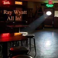 Ray Wyatt - All In! (2022) FLAC