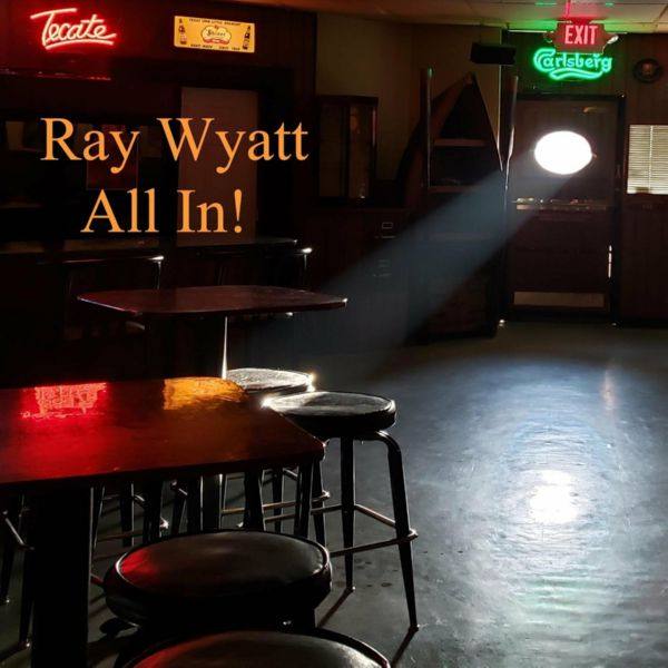 Ray Wyatt - All In! (2022) FLAC