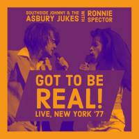 Southside Johnny And The Asbury Jukes - Got To Be Real! (Live, New York '77) (2022) FLAC