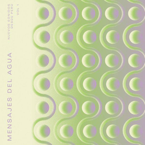 Various Artists - Mensajes del Agua- Nuevos Sonidos Desde Perú, Vol. 1 2022 FLAC