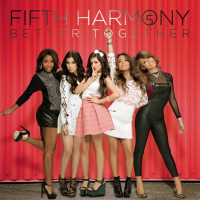 Fifth Harmony - Better Together 18-10-2013 FLAC