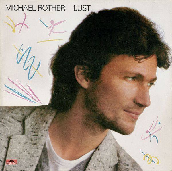 Michael Rother - Lust 1983 FLAC