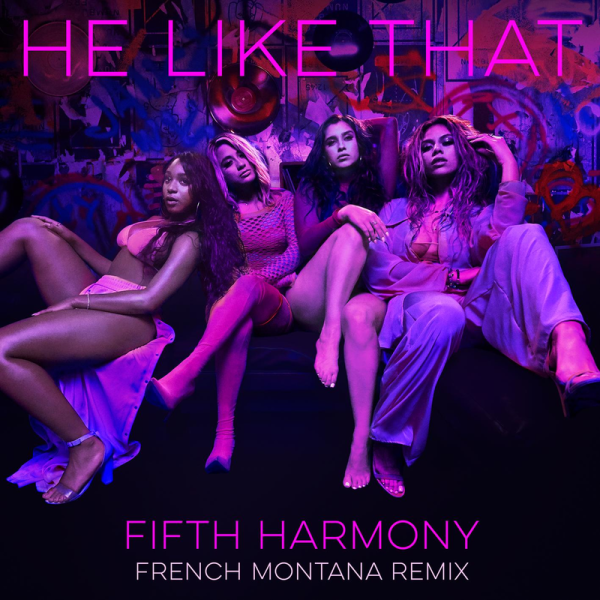 Fifth Harmony, French Montana - He Like That (French Montana Remix) 20-10-2017 FLAC