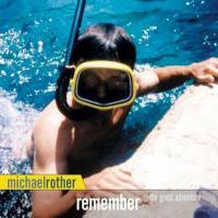 Michael Rother - Remember 2004 FLAC
