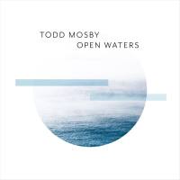 Todd Mosby - Open Waters (2019)