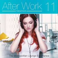 VA - After Work Refreshment, Vol. 11 (The Metropolitan Lounge Experience) (2021) [FLAC]