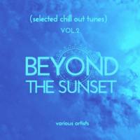 VA - Beyond the Sunset (Selected Chill out Tunes), Vol. 2 2021 FLAC