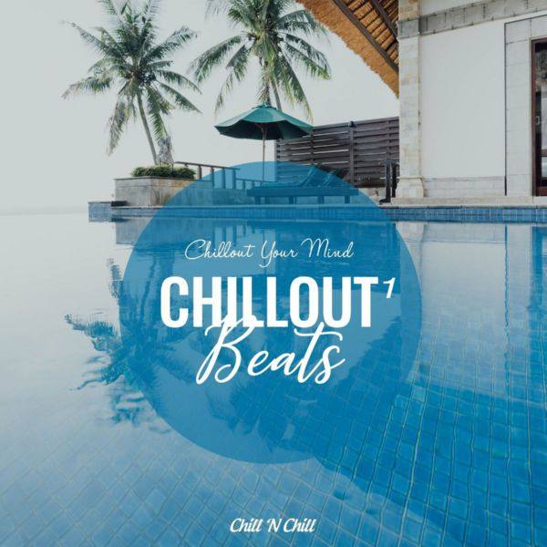 VA - Chillout Beats 1 Chillout Your Mind 2021 FLAC