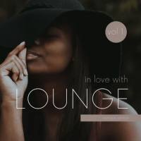VA - In Love with Lounge, Vol. 1 2021 FLAC