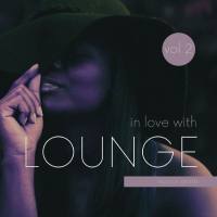 VA - In Love with Lounge, Vol. 2 2021 FLAC