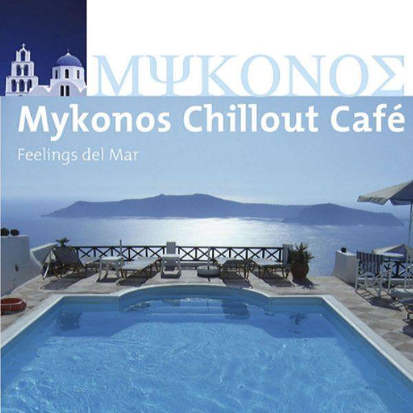 VA - Mykonos Chillout Café (Feelings Del Mar) 2007 FLAC
