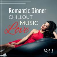 VA - Romantic Dinner- Chillout Love Music Vol.1 (2021) FLAC