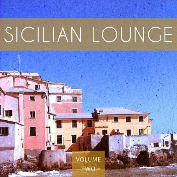 VA - Sicilian Lounge, Vol. 2 (Finest Mediterranean Ambient Music) 2015 FLAC