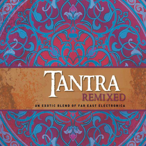 VA - Tantra Lounge - Tantra Remixed 2019 FLAC