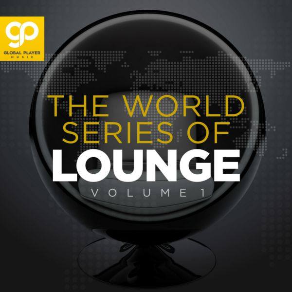 VA - The World Series of Lounge, Vol. 1 2021 FLAC