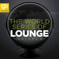 VA - The World Series of Lounge, Vol. 2 2021 FLAC
