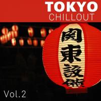 VA - Tokyo Chillout, Vol. 2 2017 FLAC