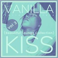 VA - Vanilla Kiss (Beautiful Lounge Collection), Vol. 3 (2021) [FLAC]