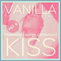 VA - Vanilla Kiss (Beautiful Lounge Collection), Vol. 4 (2021) [FLAC]
