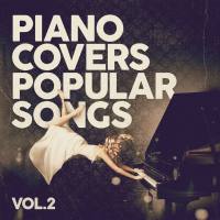 Various Artists - Piano Covers Popular Songs Vol. 2 (2022)