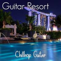 Chillhop Guitar - Guitar Resort 2021 FLAC