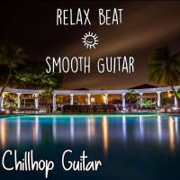 Chillhop Guitar - Relax Beat & Smooth Guitar 2020 FLAC
