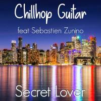 Chillhop Guitar,Sebastien Zunino - Secret Lover 2022 FLAC
