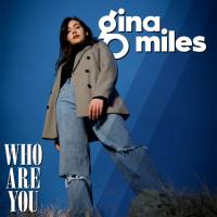 Gina Miles - Who Are You (2022) HD