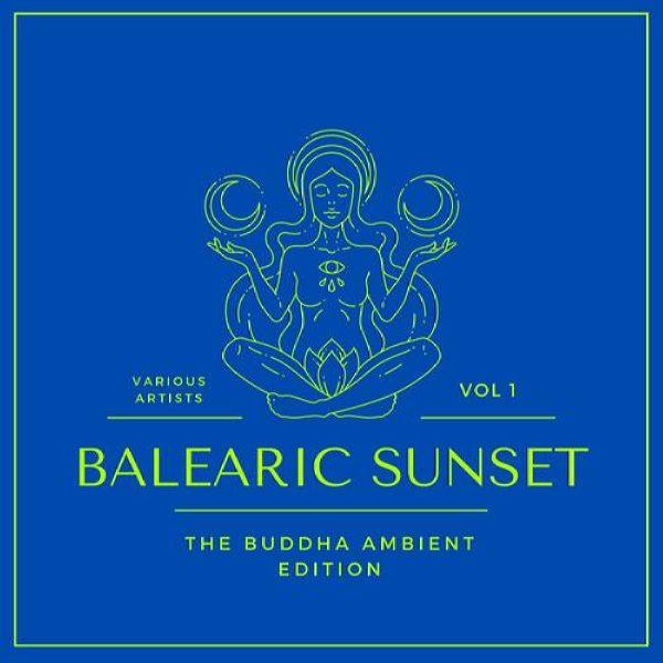 VA - Balearic Sunset (The Buddha Ambient Edition), Vol. 1 (2022) [FLAC]