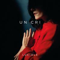 Luciole - Un cri (2022) FLAC