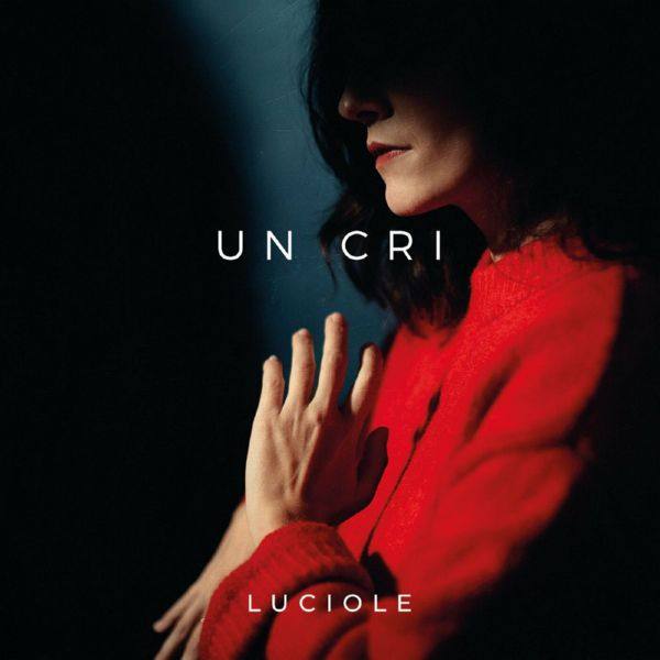 Luciole - Un cri (2022) FLAC