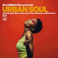 Various Artists - Black Mighty Wax - Urban Soul (2019)