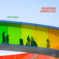 Boarding Completed - Park Blues  2022 Hi-Res