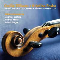 Cecilia Zilliacus, Kristiina Poska - Brahms, Maier & R?ntgen Violin Concertos (2022)