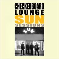 Checkerboard Lounge - Sun Sessions (2022 Lossless)