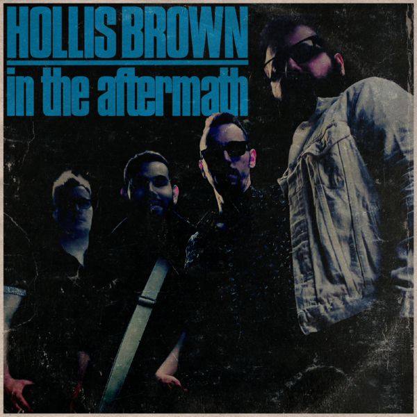 Hollis Brown - In The Aftermath (2022 Lossless)