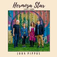 John Pippus - HERMOSA STAR FAMILY ALBUM (2022) HD