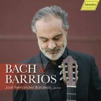 Jose Fernandez Bardesio - Bach & Barrios- Guitar Works (2022) Hi-Res