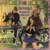 Kim Fowley - Mondo Hollywood Kim Fowley's Phantom Jukebox Vol 1 - 1995 Flac