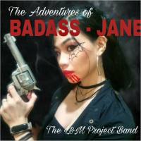 L&M Project Band - The Adventures Of Badass-Jane (2022 Lossless)