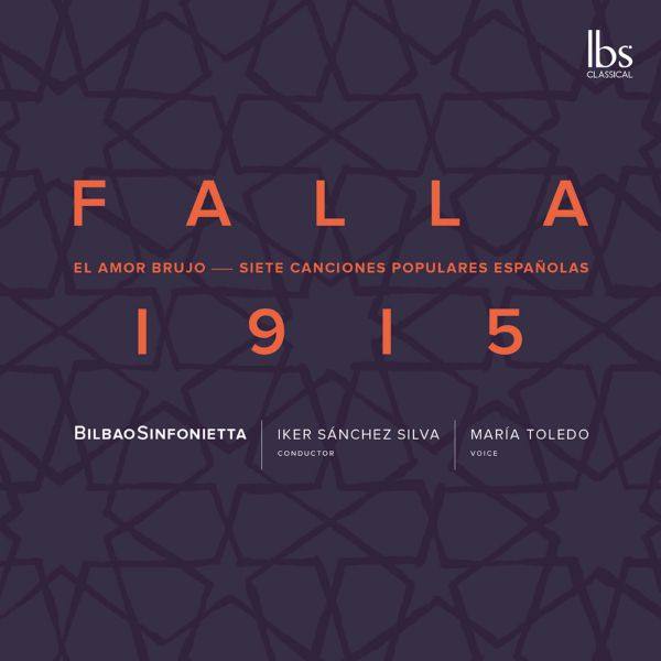 Maria Toledo, Bilbao Sinfonietta, Iker Sánchez Silva - Falla 1915 (2022)