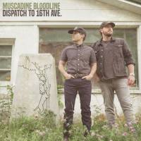 Muscadine Bloodline - Dispatch to 16th Ave.   2022 Hi-Res