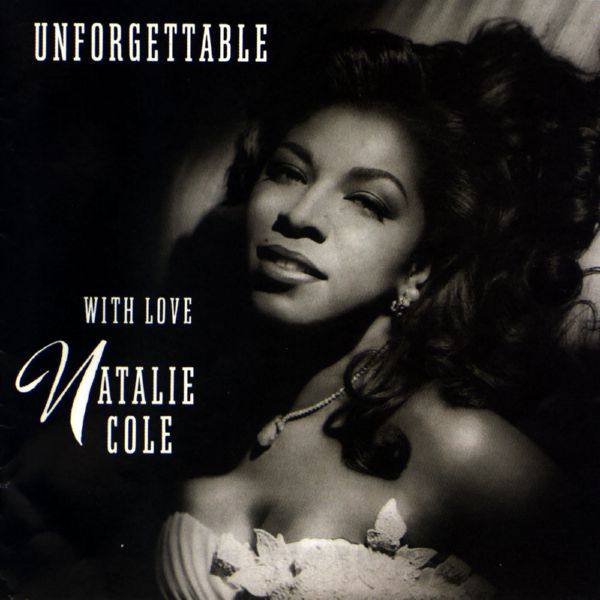 Natalie Cole - Unforgettable... With Love   2022 Hi-Res