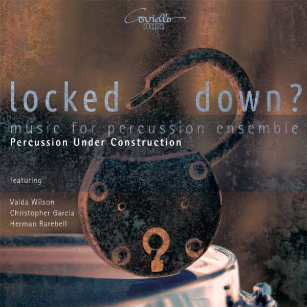 Percussion Under Construction - Locked Down (2022) [Hi-Res]