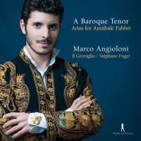 Stephane Fuget, Ensemble Il Groviglio, Marco Angioloni - A Baroque Tenor Arias for Annibale Fabbri (2022)
