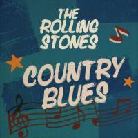 The Rolling Stones - Country Blues   2022 FLAC