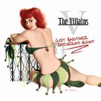 The Villains - Just Another Saturday Night 2012 FLAC
