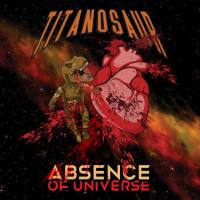 Titanosaur - Absence of Universe (2022) FLAC (16bit-44.1kHz)