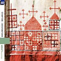 Various Artists - Bielorussie  musiques traditionnelles 2007 FLAC