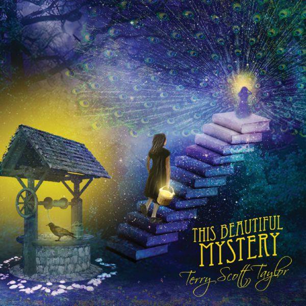 Terry Scott Taylor - This Beautiful Mystery (2022) HD